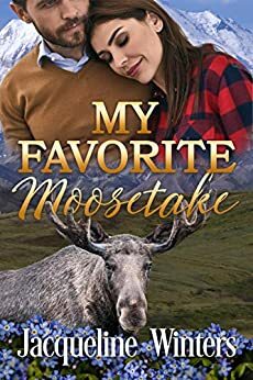 My Favorite Moosetake by Jacqueline Winters
