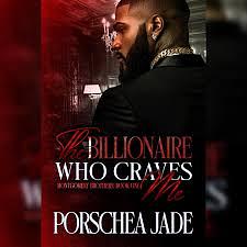 The Billionare Who Craves Me: Montgomery Brothers: Book One by Porschea Jade