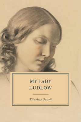 My Lady Ludlow by Elizabeth Gaskell