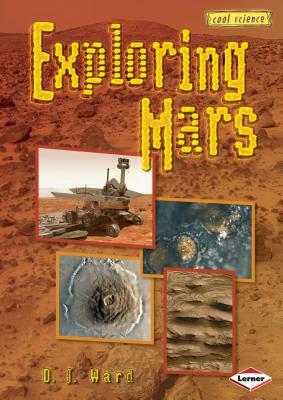 Exploring Mars by D. J. Ward