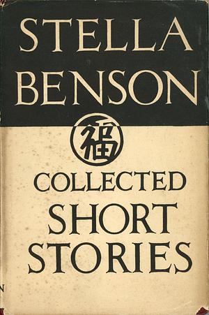 Collected Stories by Stella Benson