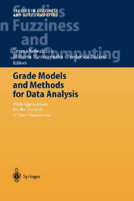 Grade Models and Methods for Data Analysis: With Applications for the Analysis of Data Populations by 