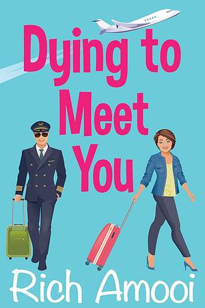 Dying to Meet You by Rich Amooi