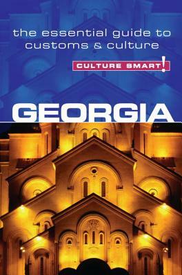 Culture Smart!: Georgia: The Essential Guide to Customs & Culture by Natia Abramia, Culture Smart!