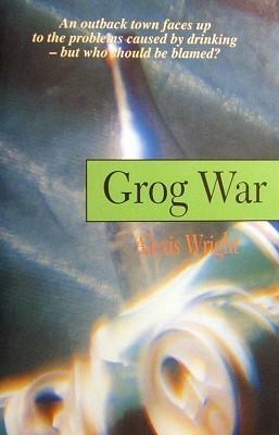 Grog War by Alexis Wright