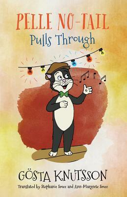 Pelle No-Tail Pulls Through: Pelle No-Tail Book 3 by Gösta Knutsson