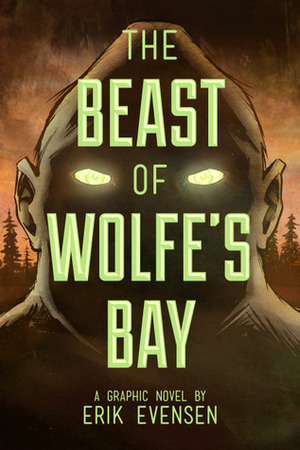 The Beast of Wolfe's Bay by Erik Evensen