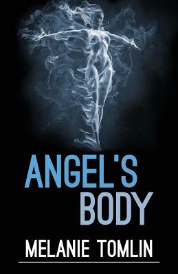 Angel's Body by Melanie Tomlin