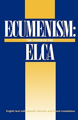 Ecumenism by Augsburg Fortress Publishing, Evangelical Lutheran Church in America