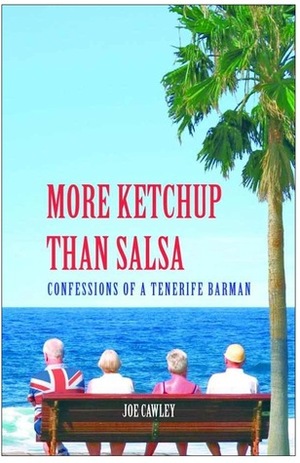 More Ketchup Than Salsa by Joe Cawley