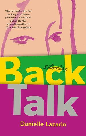 Back Talk by Danielle Lazarin