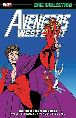 Avengers West Coast Epic Collection, Vol. 5: Darker than Scarlet by Paul Ryan, Dann Thomas, John Byrne, Roy Thomas