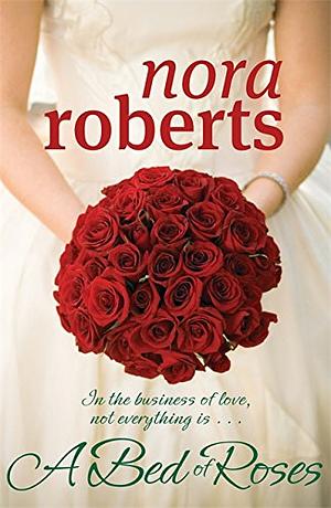 Bed of Roses by Nora Roberts