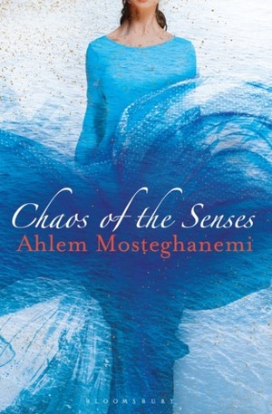 Chaos of the Senses by Nancy Roberts, Ahlam Mosteghanemi