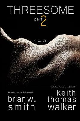 Threesome 2 by Keith Thomas Walker, W. Smith Brian