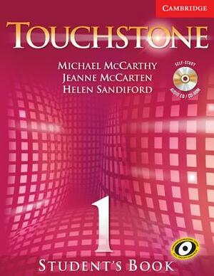 Touchstone Level 1 Student's Book with Audio CD/CD-ROM [With CDROM and CD] by Michael J. McCarthy, Jeanne McCarten, Helen Sandiford