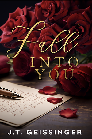 Fall Into You by J.T. Geissinger