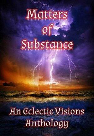 Matters of Substance by Stephen Monaco, Devin Bradley, Verin Rhyant