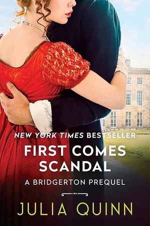 First Comes Scandal by Julia Quinn