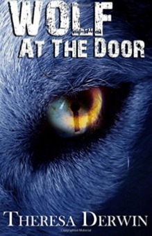 Wolf at the Door by Theresa Derwin