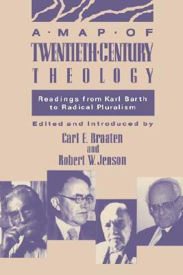 A Map of Twentieth Century Theology by Carl E. Braaten