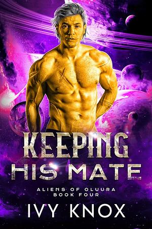 Keeping His Mate by Ivy Knox