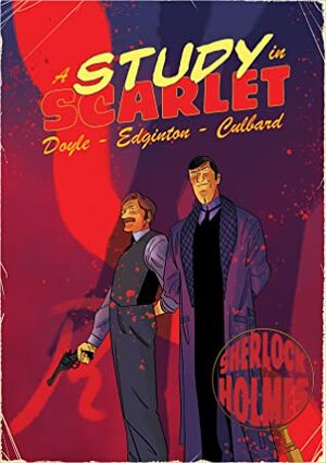 A Study in Scarlet: A Sherlock Holmes Graphic Novel by Ian Edginton
