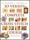 Jo Verso's Complete Cross Stitch Course by Jo Verso