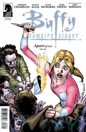 Buffy the Vampire Slayer: Apart (of me), Part 1 by Andrew Chambliss, Joss Whedon, Cliff Richards, Scott Allie