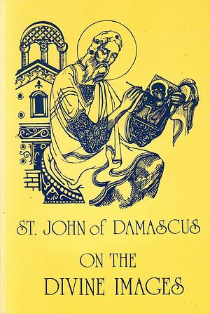 On the Divine Images (discontinued) by John of Damascus