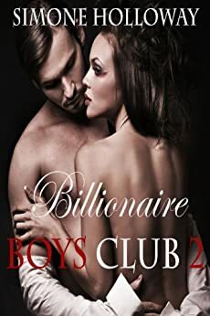 Billionaire Boys' Club 2 by Simone Holloway