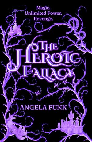 The Heroic Fallacy by Angela Funk