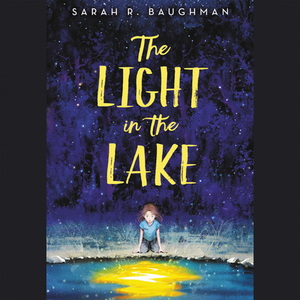 The Light in the Lake by Sarah R. Baughman