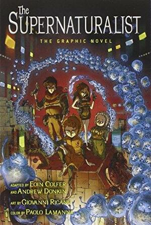 The Supernaturalist: The Graphic Novel by Eoin Colfer, Andrew Donkin, Paolo Lamanna, Giovanni Rigano