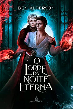 O Lorde da Noite Eterna by Ben Alderson