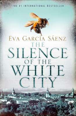 The Silence of the White City by Eva García Sáenz de Urturi