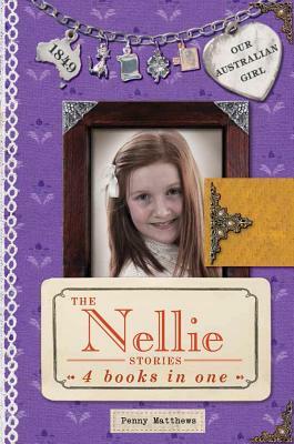 The Nellie Stories: 4 Books in One by Penny Matthews