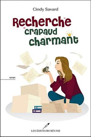 Recherche crapaud charmant by Cindy Savard, Cindy Savard