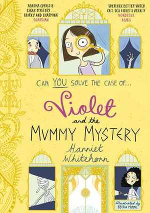 Violet and the Mummy Mystery by Becka Moor, Harriet Whitehorn