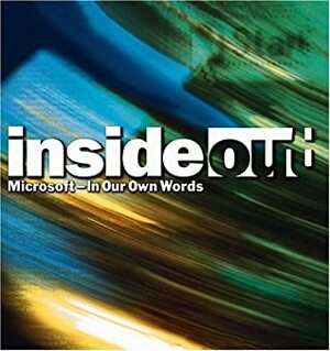 Inside Out: Microsoft-In Our Own Words by Microsoft Corporation