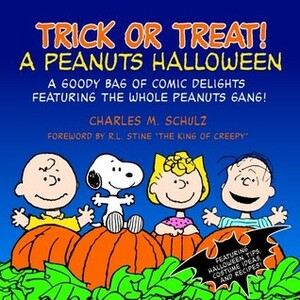 Trick or Treat: A Peanuts Halloween by Charles M. Schulz