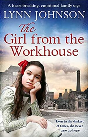 The Girl from the Workhouse by Lynn Johnson