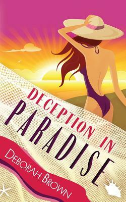Deception in Paradise by Deborah Brown