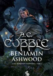 Beniamin Ashwood by A.C. Cobble