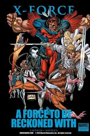 X-Force: A Force to Be Reckoned With by Rob Liefeld, Fabian Nicieza