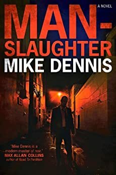 MAN-SLAUGHTER by Mike Dennis