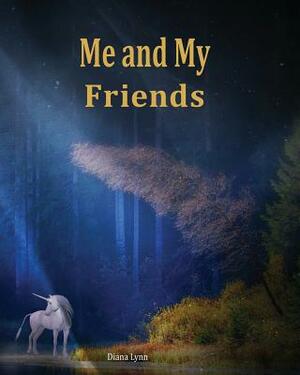 Me & My Friends - Unicorn: A School Memory Book by Diana Lynn