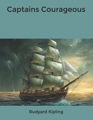 Captains Courageous by Rudyard Kipling