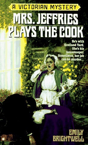 Mrs. Jeffries Plays the Cook by Emily Brightwell