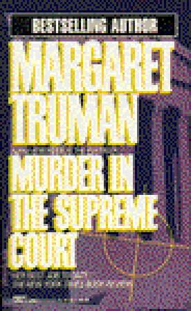 Murder In The Supreme Court by Margaret Truman